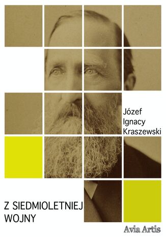 Z siedmioletniej wojny Józef Ignacy Kraszewski - okladka książki