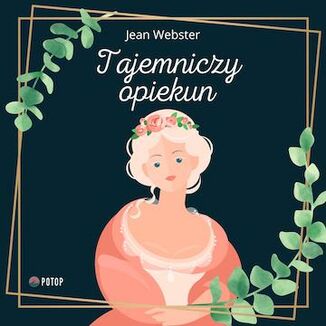 Tajemniczy opiekun Jean Webster - okladka książki