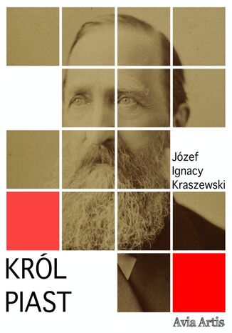 Król Piast Józef Ignacy Kraszewski - okladka książki