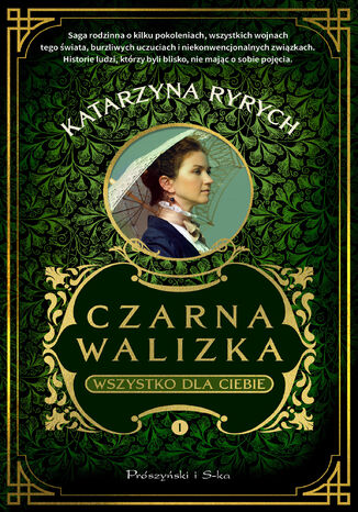 Czarna walizka. Wszystko dla ciebie Katarzyna Ryrych - okladka książki