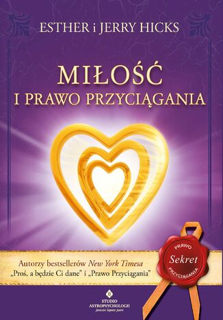 Miłość i Prawo Przyciągania Esther Hicks, Jerry Hicks - okladka książki