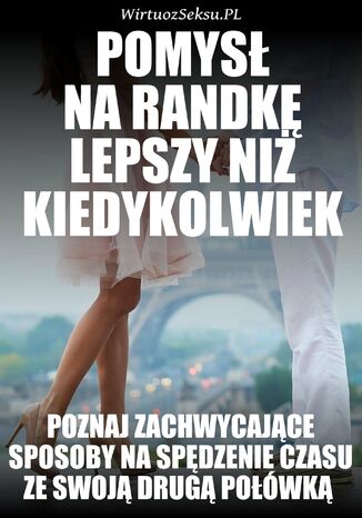 Pomysł Na Randkę Lepszy Niż Kiedykolwiek Aleksander Wielki - okladka książki