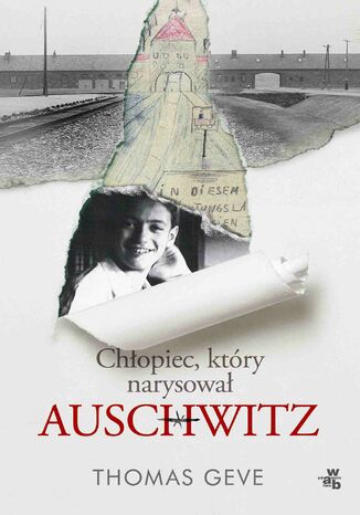 Chłopiec, który narysował Auschwitz Thomas Geve - okladka książki