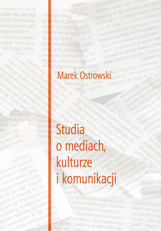 Studia o mediach, kulturze i komunikacji Marek Ostrowski - okladka książki