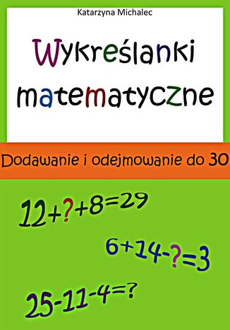 Wykreślanki matematyczne Katarzyna Michalec - okladka książki