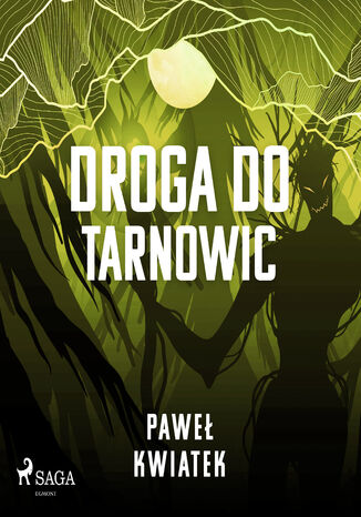 Droga do Tarnowic Paweł Kwiatek - okladka książki