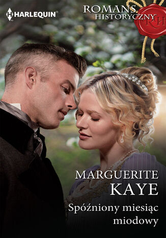 Spóźniony miesiąc miodowy Marguerite Kaye - okladka książki