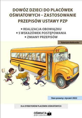 Dowóz dzieci do placówek oświatowych - zastosowanie przepisów ustawy PZP Katarzyna Bełdowska - okladka książki