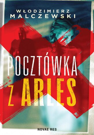 Pocztówka z Arles Włodzimierz Malczewski - okladka książki