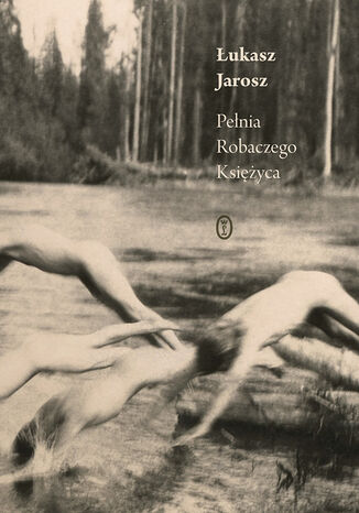 Pełnia Robaczego Księżyca Łukasz Jarosz - okladka książki