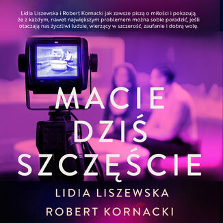 Macie dziś szczęście Lidia Liszewska, Robert Kornacki - audiobook MP3