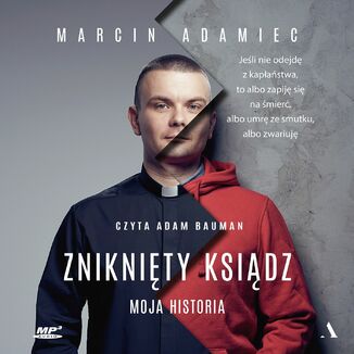 Zniknięty ksiądz Moja historia Marcin Adamiec - audiobook MP3