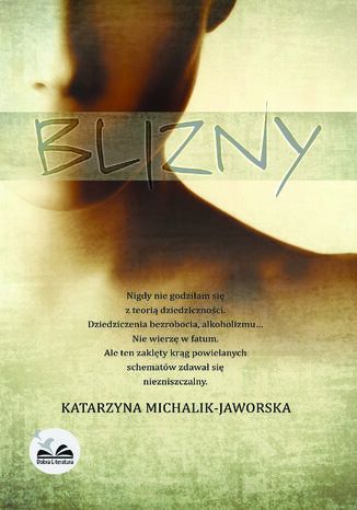 Blizny Katarzyna Michalik-Jaworska - okladka książki