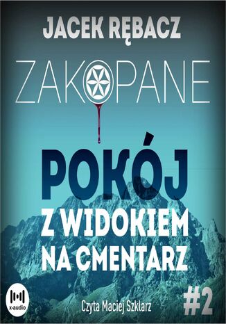 Zakopane. Pokój z widokiem na cmentarz Jacek Rębacz - okladka książki