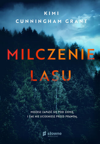 Milczenie lasu Kimi Cunningham-Grant - okladka książki