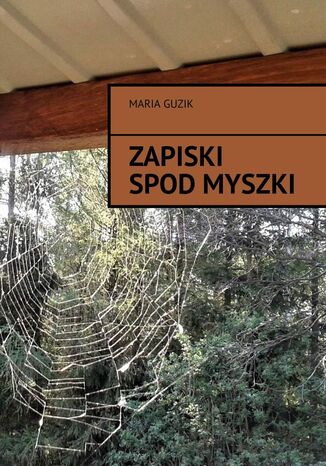 Zapiski spod myszki Maria Guzik - okladka książki