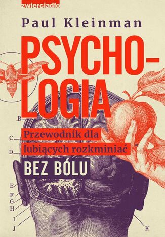 Psychologia. Przewodnik dla lubiących rozkminiać bez bólu Paul Kleinman - okladka książki