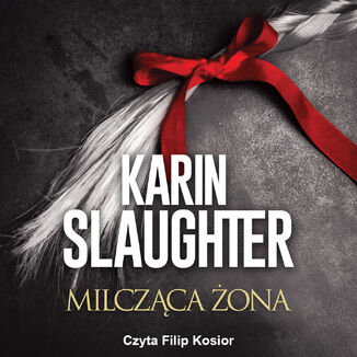 Milcząca żona Karin Slaughter - audiobook MP3