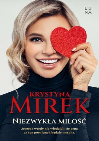 Niezwykła miłość Krystyna Mirek - okladka książki