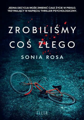 Zrobiliśmy coś złego Sonia Rosa - okladka książki