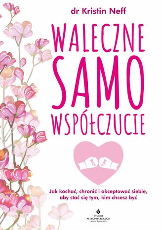 Waleczne samowspółczucie dr Kristin Neff - okladka książki