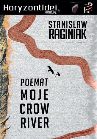 Moje Crow River Stanisław Raginiak - okladka książki