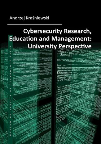Cybersecurity Research, Education and Management: University Perspective Andrzej Kraśniewski - okladka książki