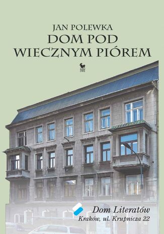 Dom pod wiecznym piórem Jan Polewka - okladka książki