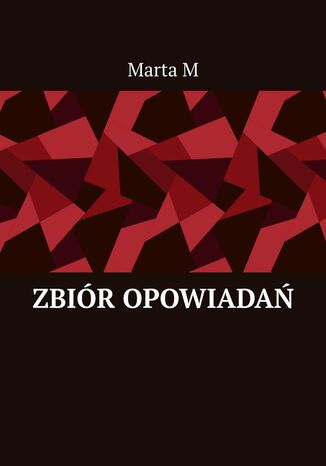 Zbiór Opowiadań Marta M - okladka książki