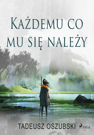 Każdemu, co mu się należy Tadeusz Oszubski - okladka książki