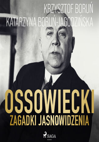 Ossowiecki - zagadki jasnowidzenia Katarzyna Boruń Jagodzińska, Krzysztof Boruń - audiobook MP3