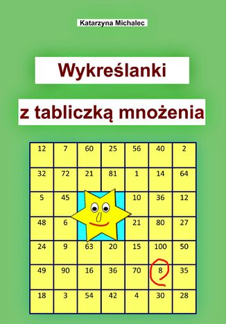 Wykreślanki z tabliczką mnożenia Katarzyna Michalec - okladka książki