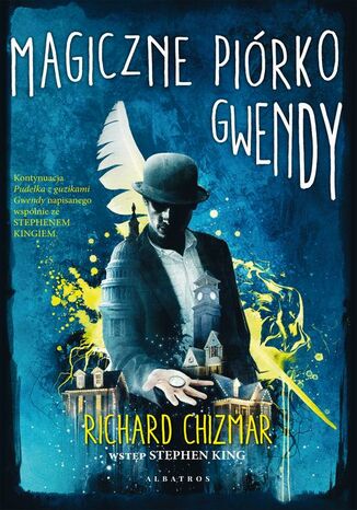 MAGICZNE PIÓRKO GWENDY Richard Chizmar - okladka książki