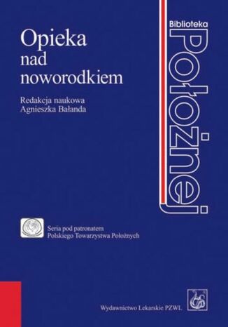 Opieka nad noworodkiem Agnieszka Bałanda - okladka książki