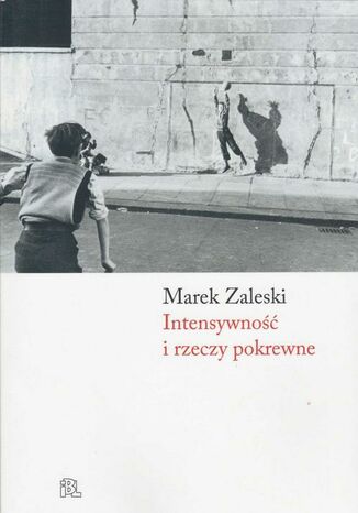 Intensywność i rzeczy pokrewne Marek Zaleski - okladka książki