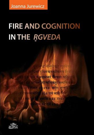 Fire and cognition in the Rgveda Joanna Jurewicz - okladka książki