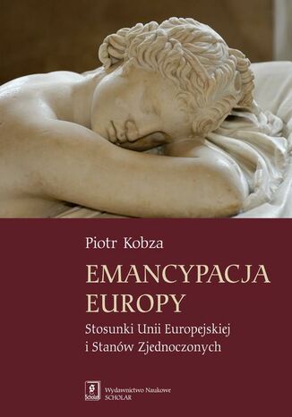 Emancypacja Europy Piotr Kobza - okladka książki