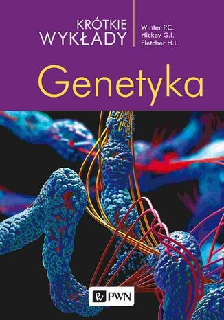 Krótkie wykłady. Genetyka Ivor Hickey, Hugh Fletcher - okladka książki