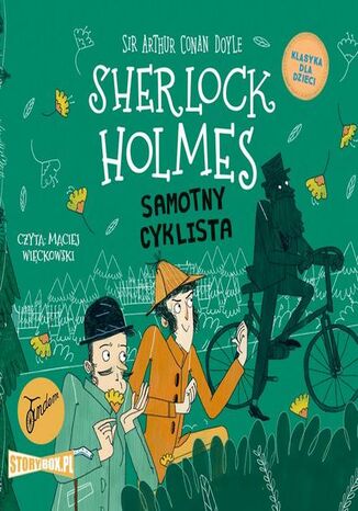 Klasyka dla dzieci. Sherlock Holmes. Tom 23. Samotny cyklista Arthur Conan Doyle - okladka książki