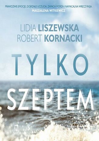 Tylko szeptem Lidia Liszewska, Robert Kornacki - audiobook MP3