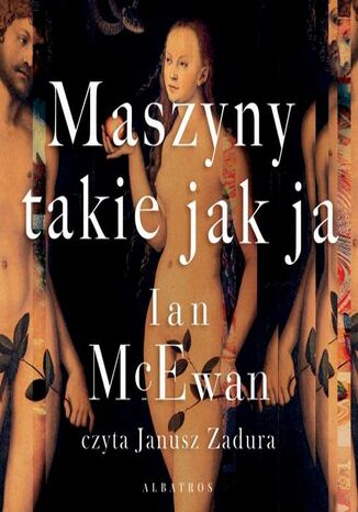 Maszyny takie jak ja Ian McEwan - okladka książki