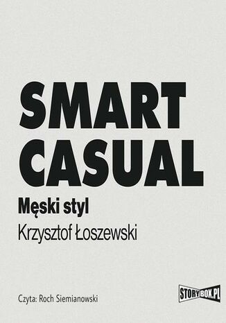 Smart casual. Męski styl Krzysztof Łoszewski - okladka książki