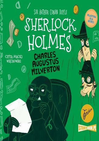 Klasyka dla dzieci. Sherlock Holmes. Tom 15. Charles Augustus Milverton Arthur Conan Doyle - audiobook MP3