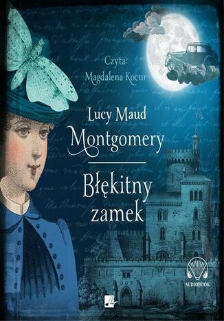 Błękitny zamek Lucy Maud Montgomery - okladka książki