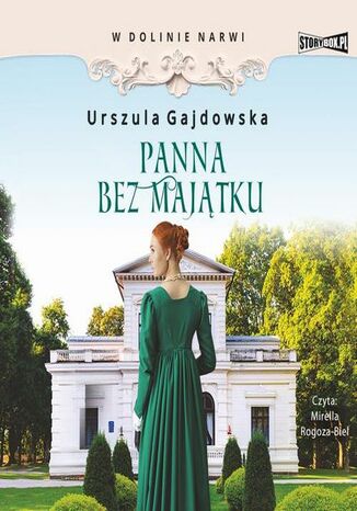 W dolinie Narwi. Tom 2. Panna bez majątku Urszula Gajdowska - okladka książki