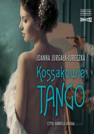 Kossakowie. Tango Joanna Jurgała-Jureczka - okladka książki