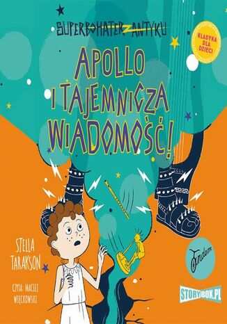 Superbohater z antyku. Tom 5. Apollo i tajemnicza wiadomość! Stella Tarakson - audiobook MP3