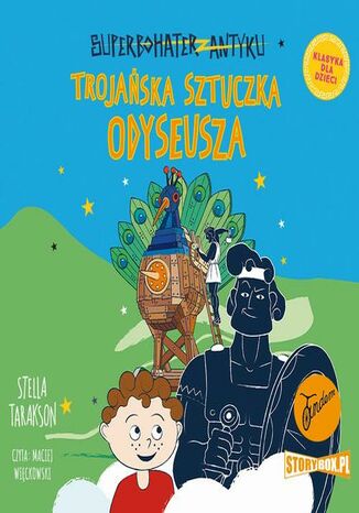 Superbohater z antyku. Tom 8. Trojańska sztuczka Odyseusza Stella Tarakson - audiobook MP3