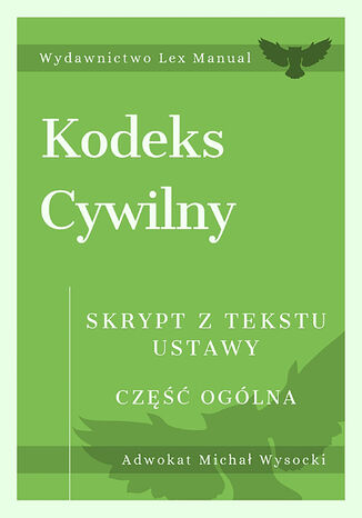 Kodeks cywilny. Część ogólna. Skrypt z tekstu ustawy Michał Wysocki - okladka książki