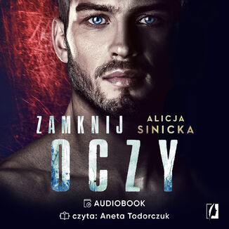 Zamknij oczy Alicja Sinicka - audiobook MP3